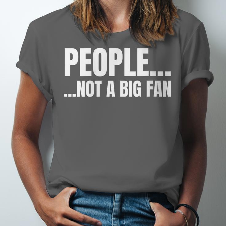 People Not A Big Fan Tshirt As a Sarcastic Introvert Unisex Jersey T-Shirt