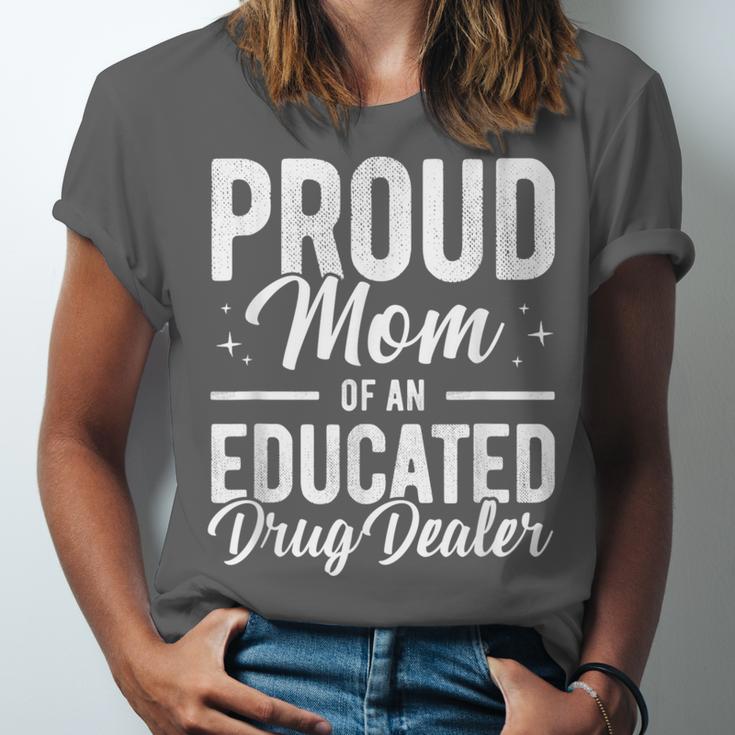 Pharmacy Graduation Pharmacist Educated Drug Dealer Mom Unisex Jersey T-Shirt