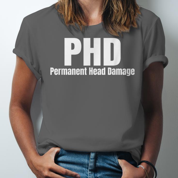 PHD Permanent Head Damage Doctoral Degree PHD Graduation Unisex Jersey T-Shirt