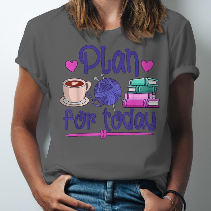 Plan For Today Coffee Yarn Books Sewing Knitter Knitting Unisex Jersey T-Shirt