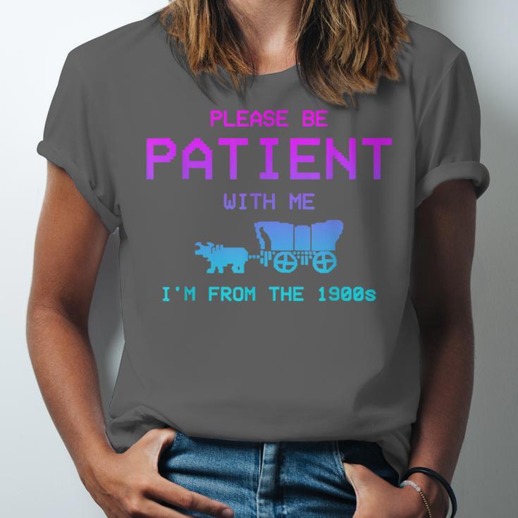 Please Be Patient With Me I'm From The 1900s Father Day Unisex Jersey T-Shirt