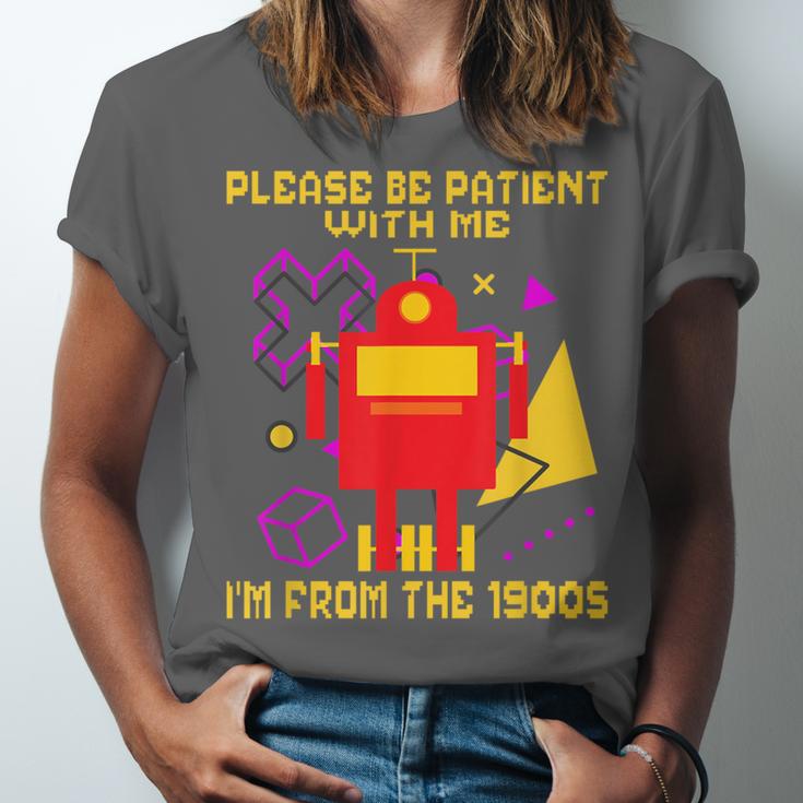 Please Be Patient With Me I'm From The 1900s Gen X Robot Unisex Jersey T-Shirt