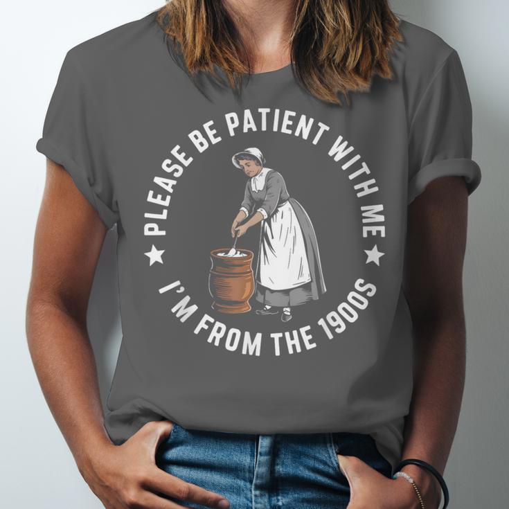 Please Be Patient With Me I'm From The 1900s Ladies Women Unisex Jersey T-Shirt Please Be Patient With Me I'm From The 1900s Ladies Women Unisex Jersey T-Shirt
