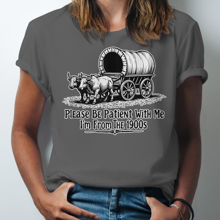 Please Be Patient With Me I'm From The 1900s Oxen And Wagon Unisex Jersey T-Shirt Please Be Patient With Me I'm From The 1900s Oxen And Wagon Unisex Jersey T-Shirt