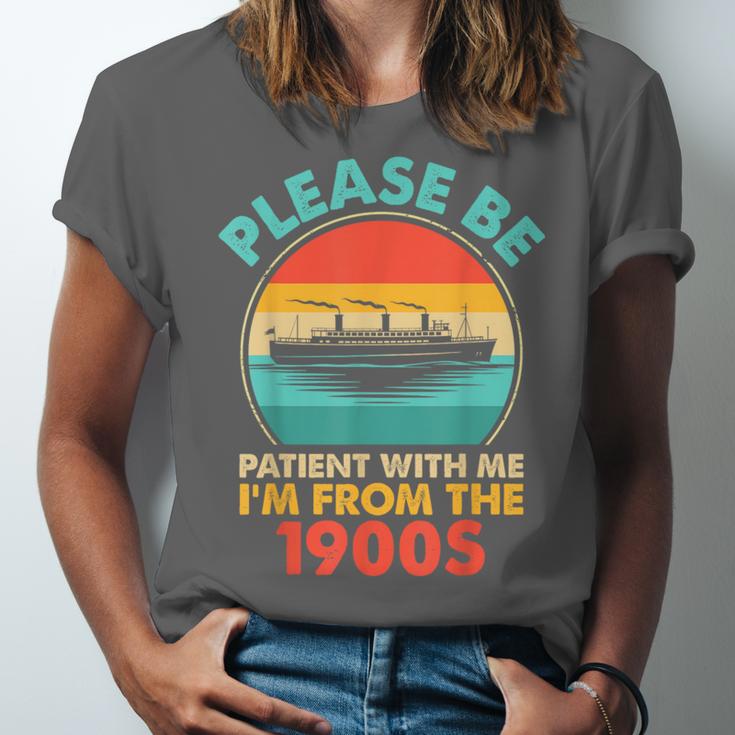 Please Be Patient I'm From The 1900s Ship Men Women Unisex Jersey T-Shirt
