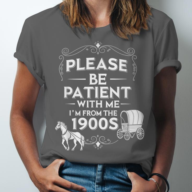 Please Be Patient With Me I'm From The 1900s Vintage Humor Unisex Jersey T-Shirt Please Be Patient With Me I'm From The 1900s Vintage Humor Unisex Jersey T-Shirt