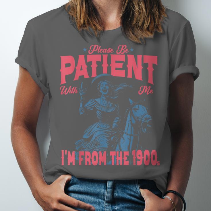 Please Be Patient-With Me I'm From The 1900s Western Outfit Unisex Jersey T-Shirt