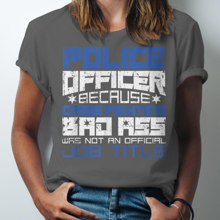 Police Officer Saying Academy Graduation Women Men Unisex Jersey T-Shirt