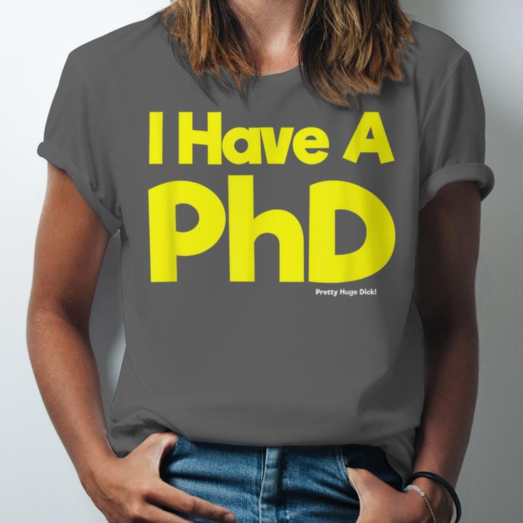 Pretty Huge Dick Joke Graduation PhD Humor Unisex Jersey T-Shirt