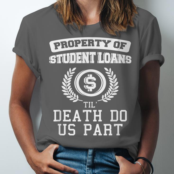 Property Of Student Loans College Graduation Shirt Unisex Jersey T-Shirt