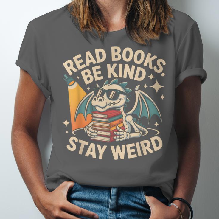 Read Books Be Kind Stay Weird Book Dragon Skeleton Reading Unisex Jersey T-Shirt