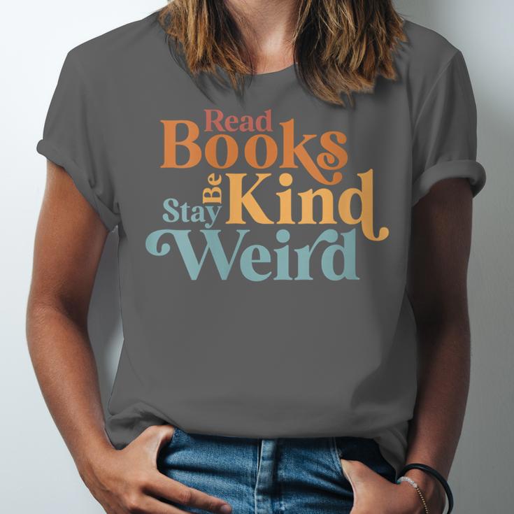 Read Books Be Kind Stay Weird Book Reader Unisex Jersey T-Shirt