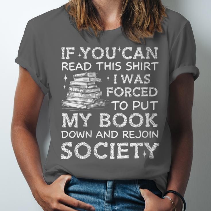 If You Can Read This I Was Forced To Put My Book Down Reader Unisex Jersey T-Shirt