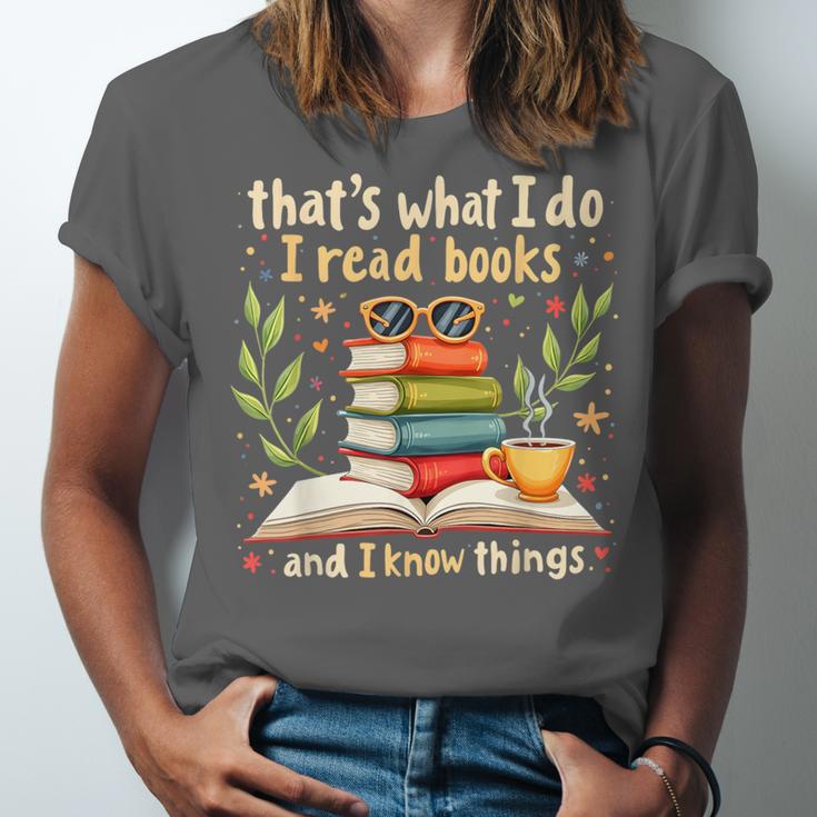 Reading That's What I Do I Read Books And I Know Things Unisex Jersey T-Shirt