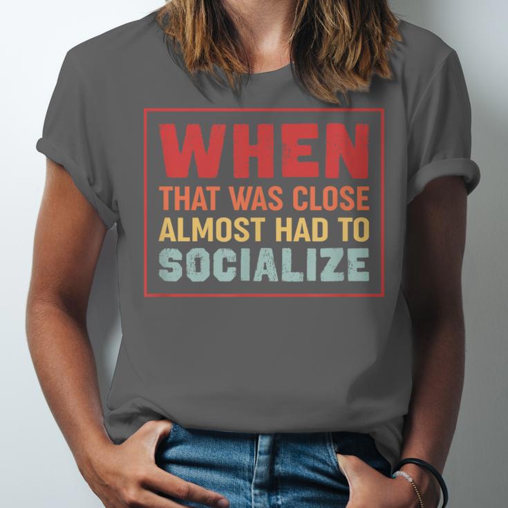 Sarcastic Anti Social Introvert Socialize Unisex Jersey T-Shirt Sarcastic Anti Social Introvert Socialize Unisex Jersey T-Shirt