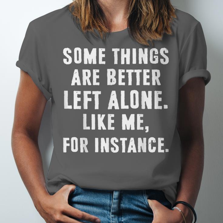 Sarcastic Humor Introverts Some Things Are Better Left Alone Unisex Jersey T-Shirt Sarcastic Humor Introverts Some Things Are Better Left Alone Unisex Jersey T-Shirt