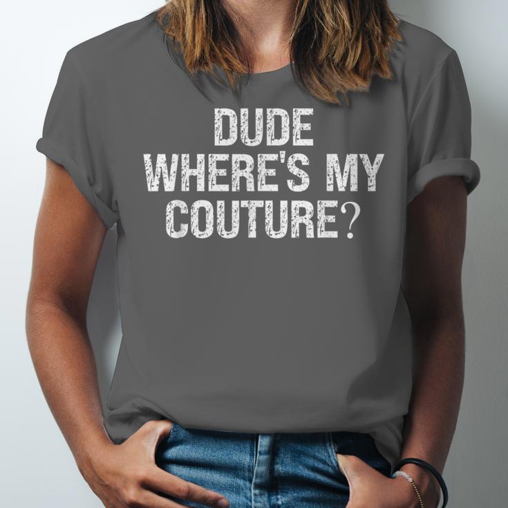 Sarcastic Nostalgia – Dude Where's My Couture Unisex Jersey T-Shirt