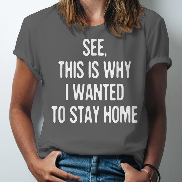 See This Is Why I Wanted To Stay Home Introvert Quote Unisex Jersey T-Shirt