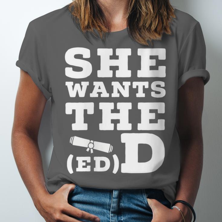 She Wants The EdD Graduation Doctorate EdD Graduate Unisex Jersey T-Shirt