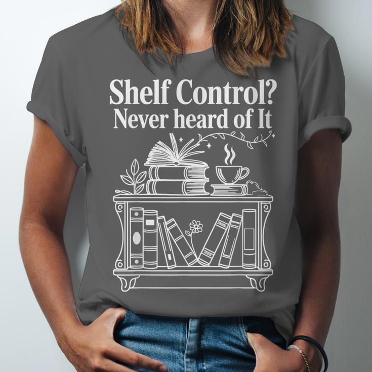 Shelf Control Never Heard Of It Book Lover Reading Unisex Jersey T-Shirt