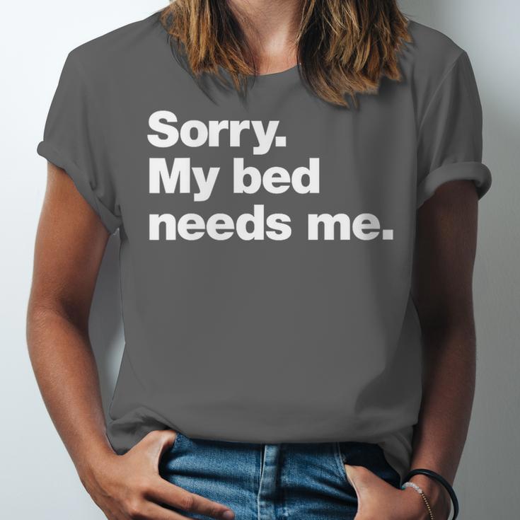 Sorry My Bed Needs Me Deadpan Design For Introverts Unisex Jersey T-Shirt Sorry My Bed Needs Me Deadpan Design For Introverts Unisex Jersey T-Shirt