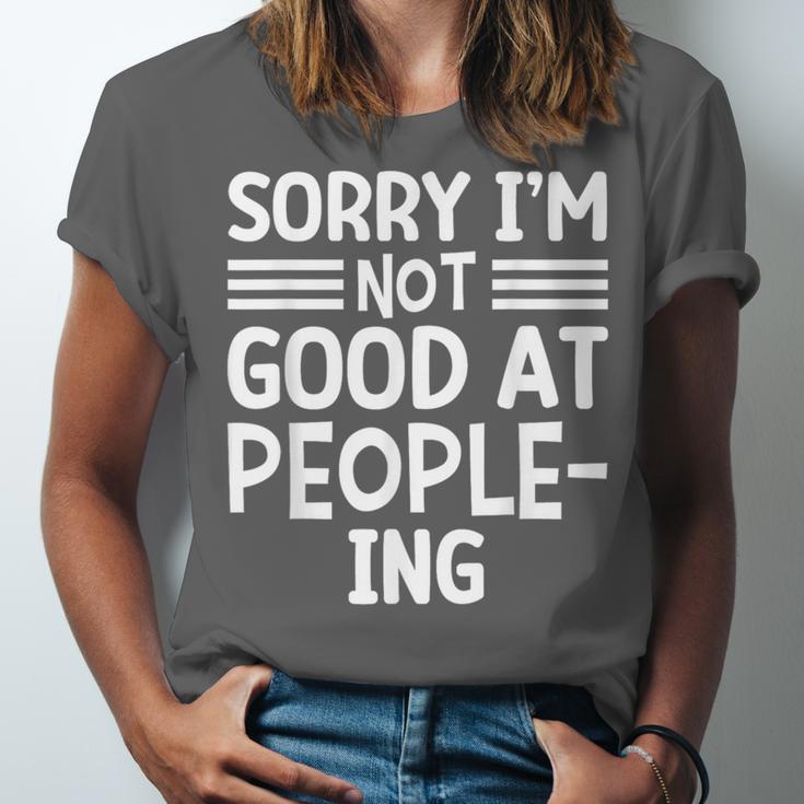 Sorry I'm Not Good At People-Ing Introvert Unisex Jersey T-Shirt Sorry I'm Not Good At People-Ing Introvert Unisex Jersey T-Shirt