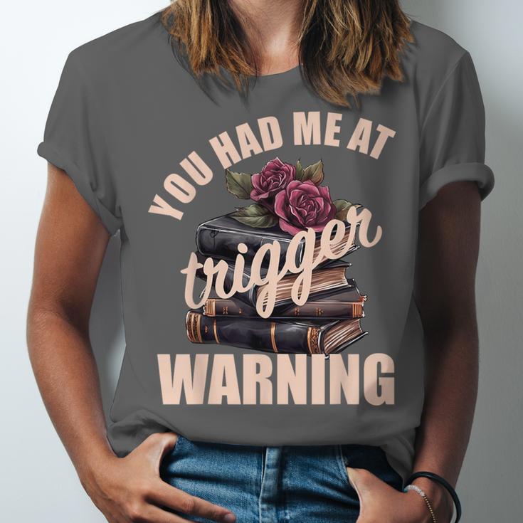 Spicy Books Merch Dark Romance You Had Me At Trigger Warning Unisex Jersey T-Shirt