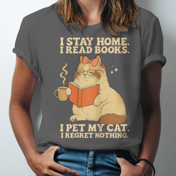 I Stay Home I Read Books I Pet My Cat I Regret Nothing Women Unisex Jersey T-Shirt