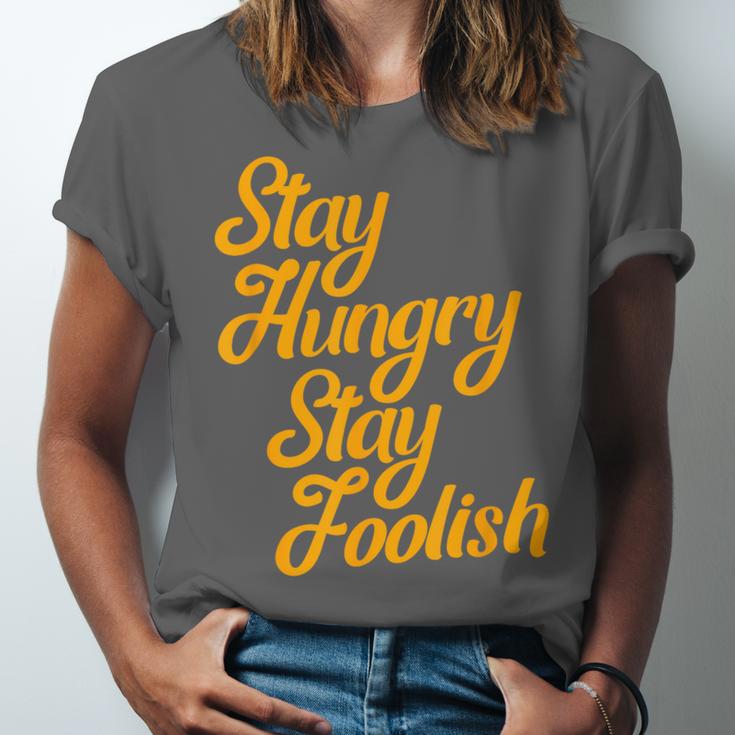 Stay Hungry Stay Foolish Shirt Motivational Graduation Tee Unisex Jersey T-Shirt
