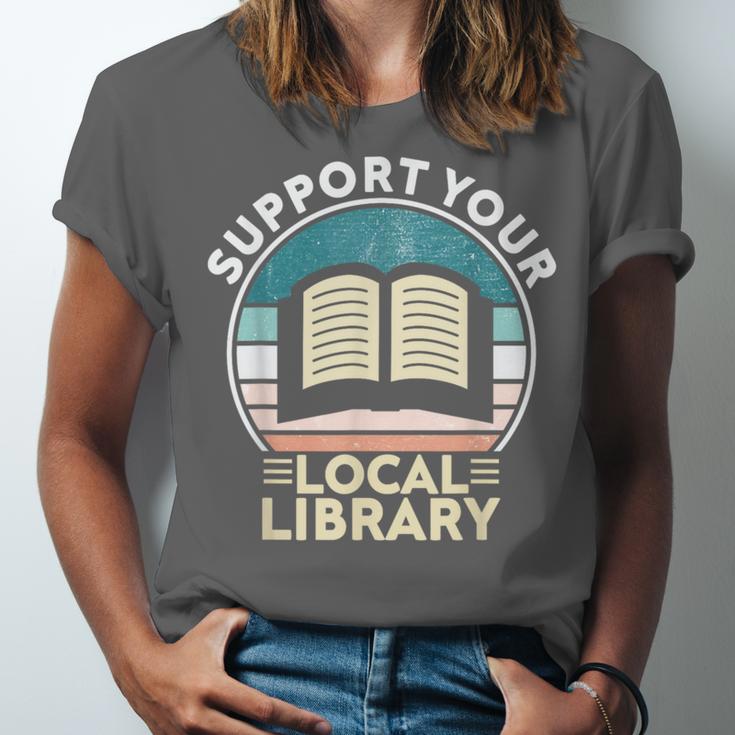 Support Your Local Library Book Lovers Unisex Jersey T-Shirt Support Your Local Library Book Lovers Unisex Jersey T-Shirt