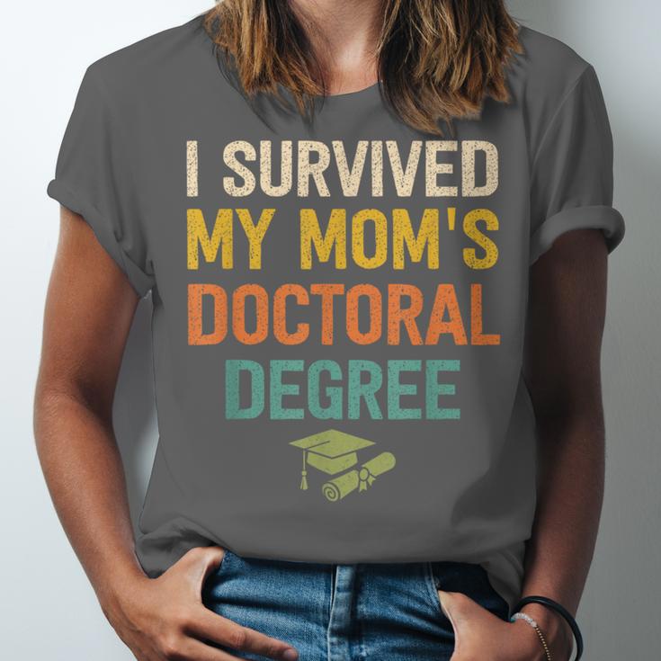 i Survived My Moms Doctoral Degree Doctorate Graduation Unisex Jersey T-Shirt