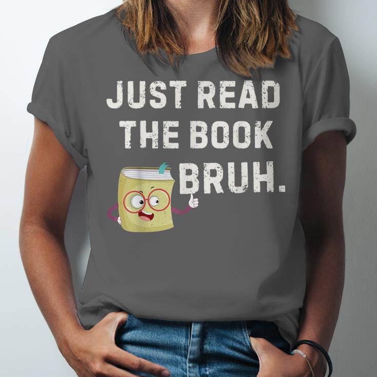 Teacher Quote Just Read The Book Bruh For Men Women Girls Kids Unisex Jersey T-Shirt