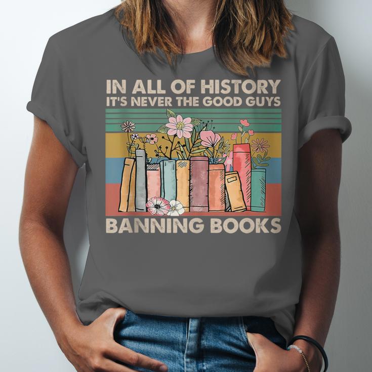 In All Of History It's Never The Good Guys Banning Books Unisex Jersey T-Shirt