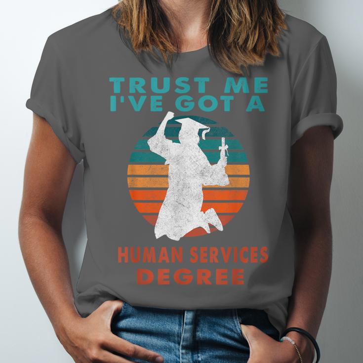 Trust Me I'Ve Got A Human Services Degree College Graduation Unisex Jersey T-Shirt
