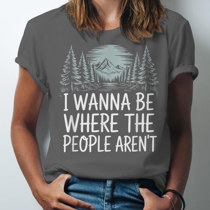 I Wanna Be Where People Aren’t For Camping Hiking Introvert Unisex Jersey T-Shirt