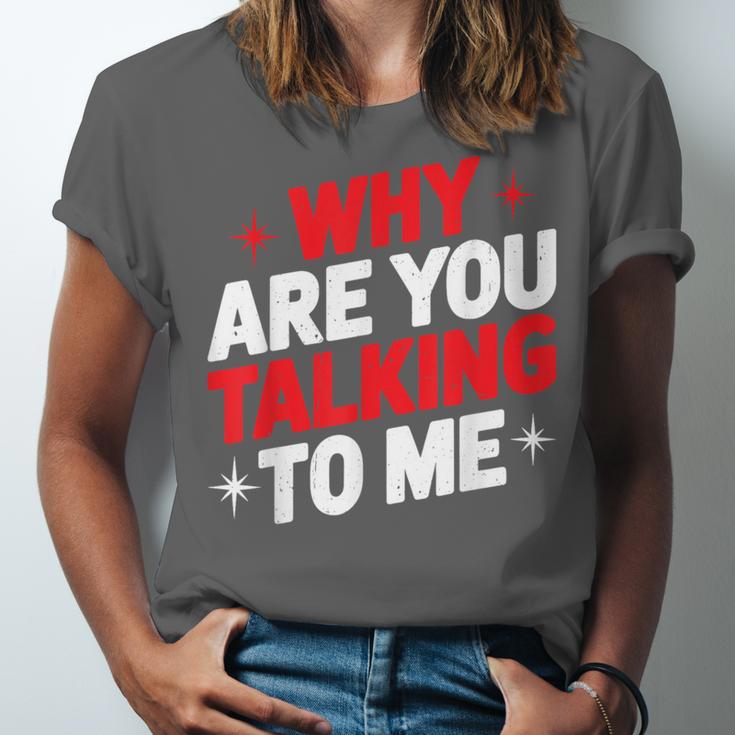 Why Are You Talking To Me Introvert Socializing Unisex Jersey T-Shirt Why Are You Talking To Me Introvert Socializing Unisex Jersey T-Shirt