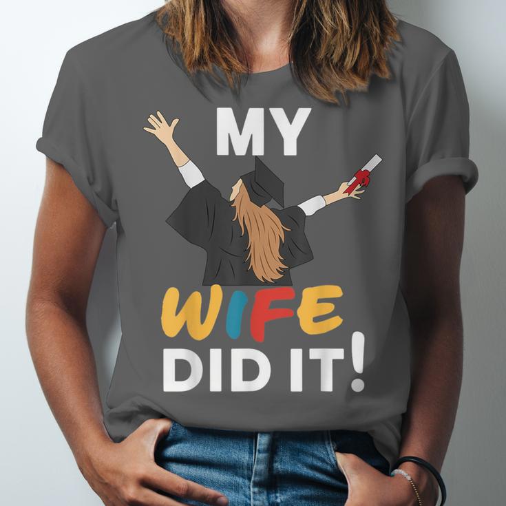 My Wife Did It Graduation Congratulation Graduate You Did It Unisex Jersey T-Shirt