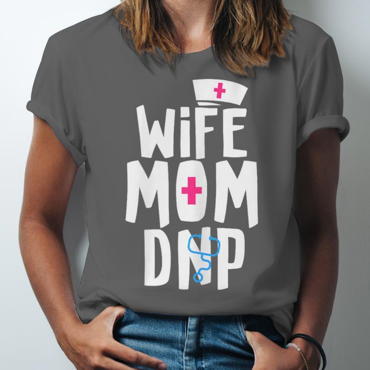 Wife Mom DNP Doctor Of Nursing Practice Graduation Unisex Jersey T-Shirt