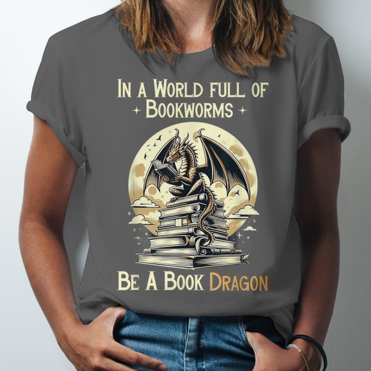 In a World Full Of Bookworms Be a Book Dragon Books Reading Unisex Jersey T-Shirt