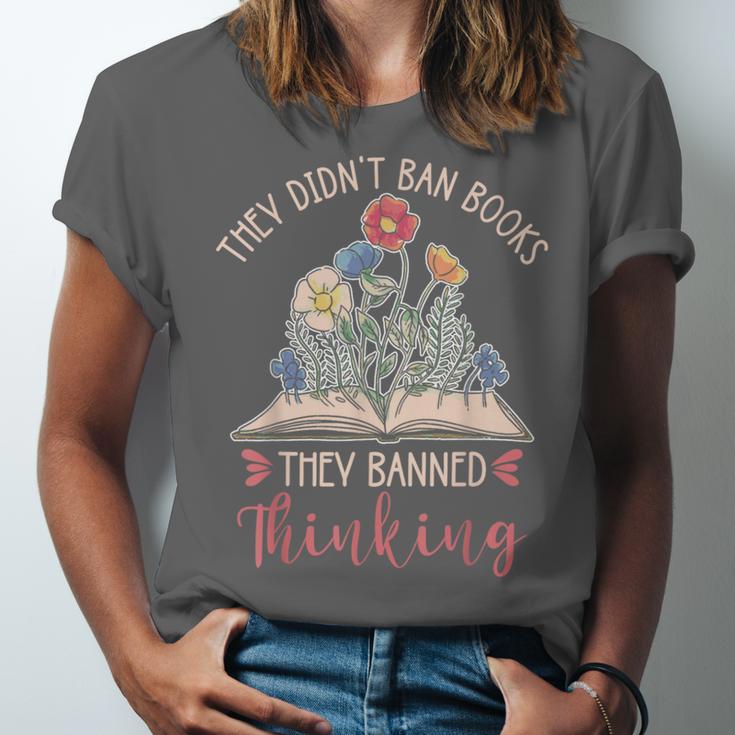 They Didn't Ban Books They Banned Thinking Unisex Jersey T-Shirt They Didn't Ban Books They Banned Thinking Unisex Jersey T-Shirt