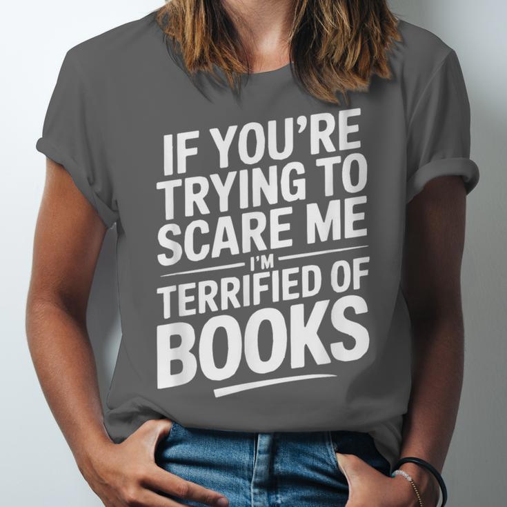 If You'Re Trying To Scare Me I'm Terrified Of Books Retro Unisex Jersey T-Shirt