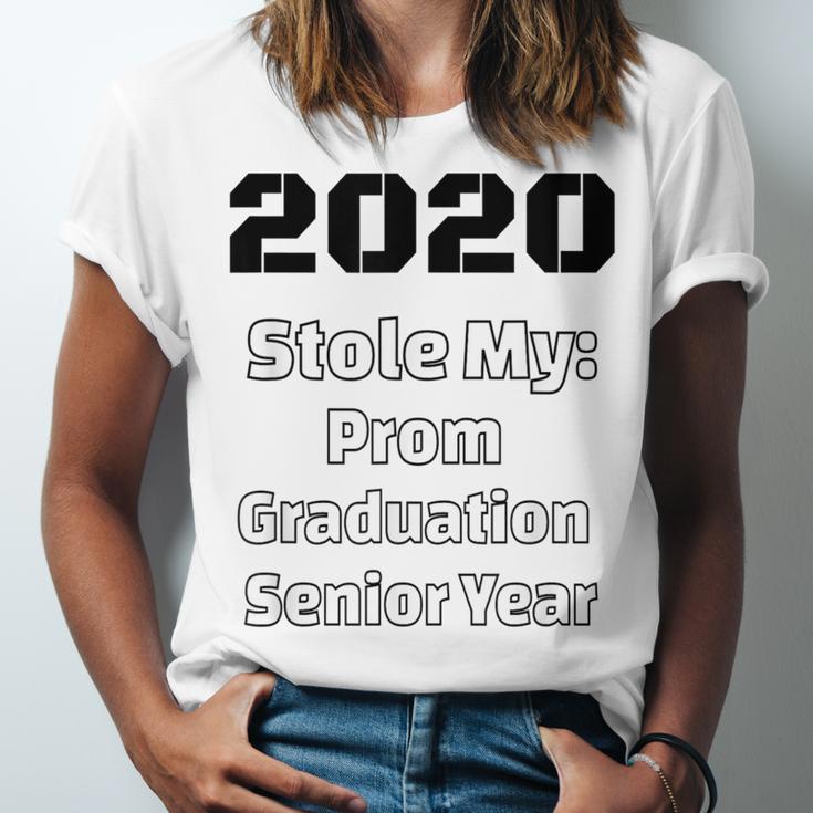 2020 Stole My Prom Graduation Senior Year Class Of 2020 Unisex Jersey T-Shirt