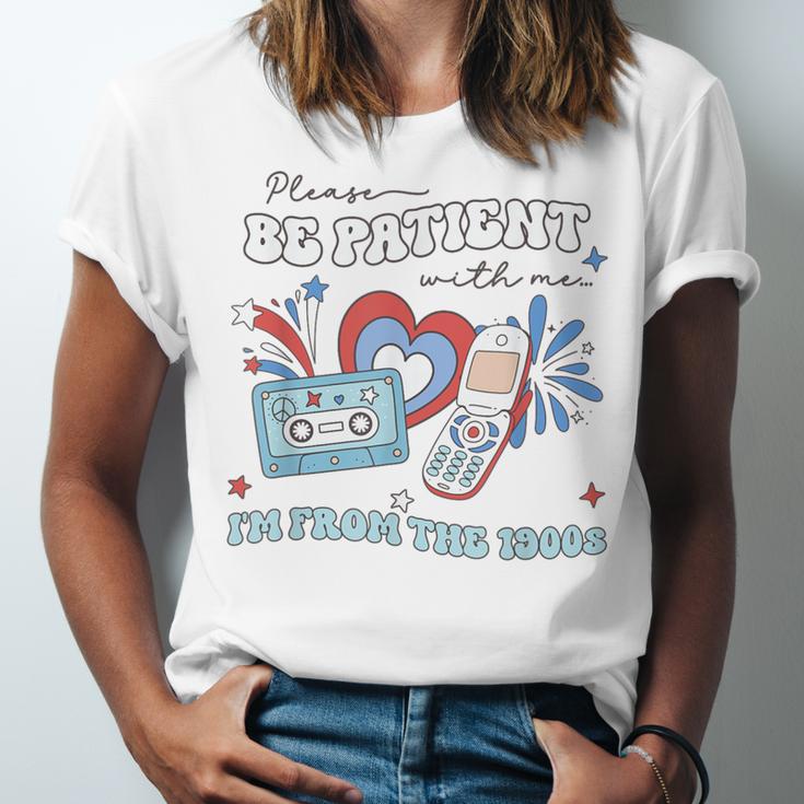 4th Of July Please Be Patient With Me I'm From The 1900s For Women Men Unisex Jersey T-Shirt