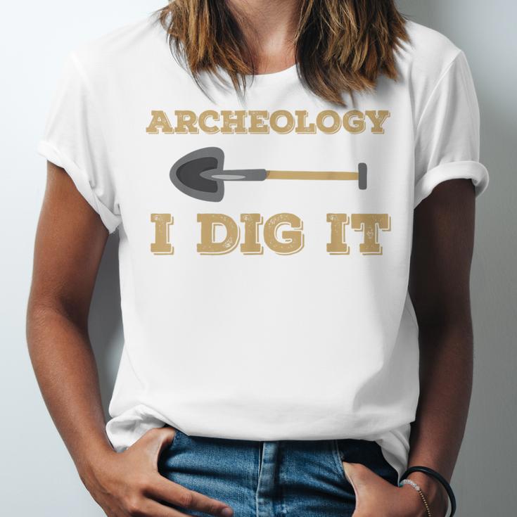 Archaeological Pun Shirts Archeology I Dig It Graduation Archaeology Unisex Jersey T-Shirt