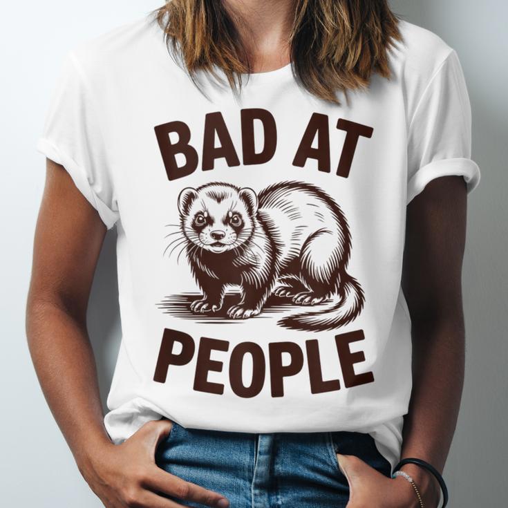 Bad At People Ferret Introvert Saying Slogan Unisex Jersey T-Shirt