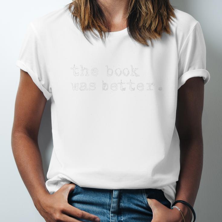 The Book Was Better Minimalist Distressed Proud Quote Premium Unisex Jersey T-Shirt