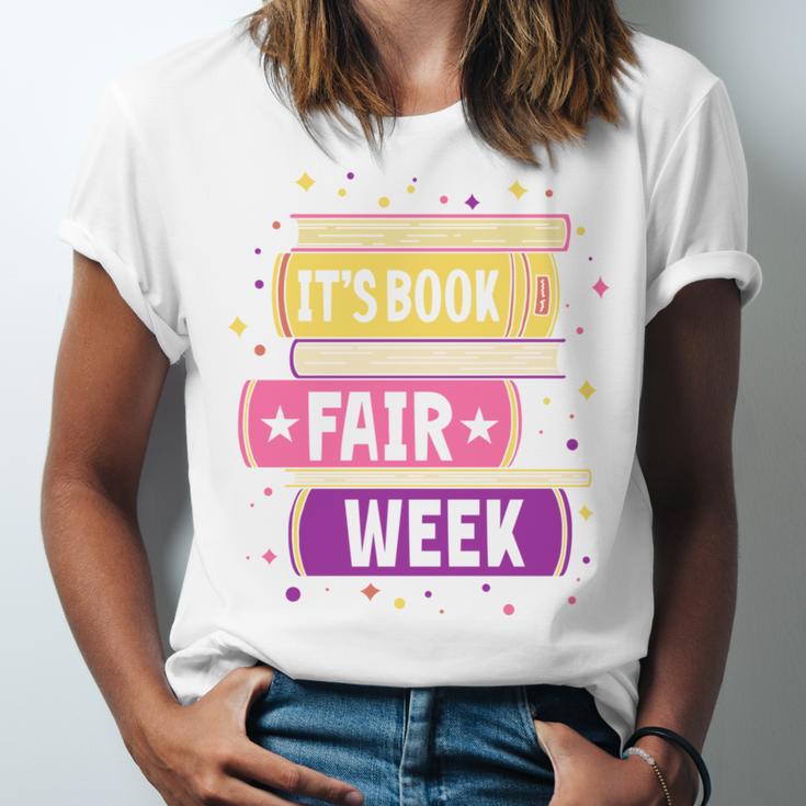 Book Fair Bookworm Library Its Book Fair Week Unisex Jersey T-Shirt