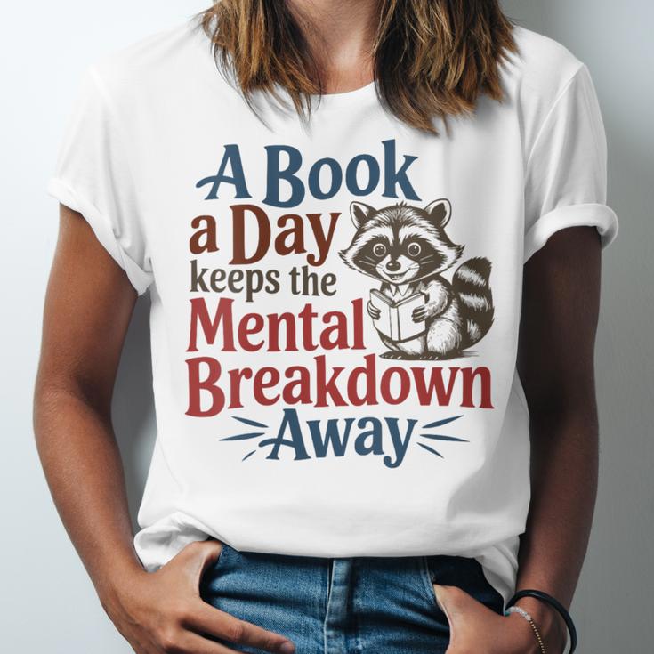 Book Lovers a Book a Day Keeps The Mental Breakdown Away Unisex Jersey T-Shirt
