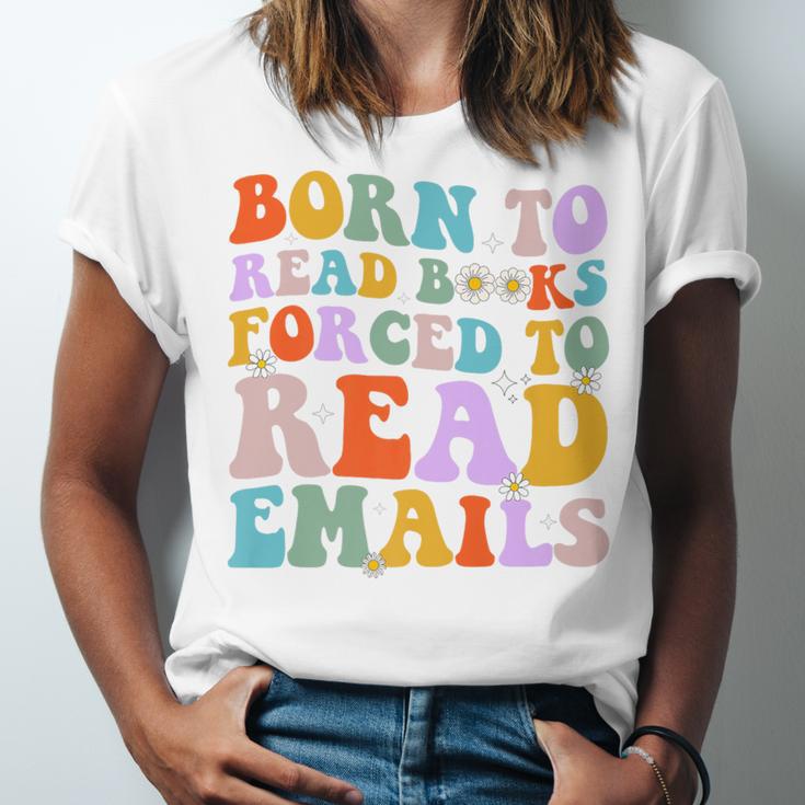 Born To Read Books Forced To Read Emails Reader Librarian Premium Unisex Jersey T-Shirt