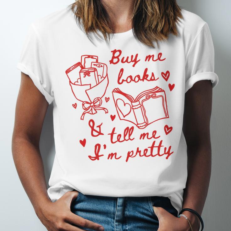 Buy Me Books And Tell Me I'm Pretty Unisex Jersey T-Shirt